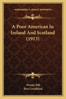 A Poor American in Ireland and Scotland 1165273020 Book Cover