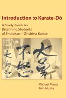 Introduction to Karate-Do: A Study Guide for Beginning Students of Shotokan-Ohshima Karate 0937663301 Book Cover