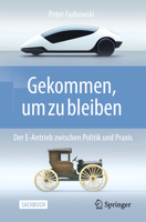 Gekommen, um zu bleiben!: Der E-Antrieb zwischen Politik und Praxis. (German Edition) 3658519150 Book Cover
