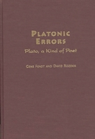 Platonic Errors: Plato, a Kind of Poet (Contributions in Philosophy) 0313307652 Book Cover