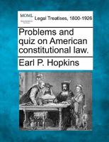 Problems and quiz on American constitutional law. 1240038321 Book Cover