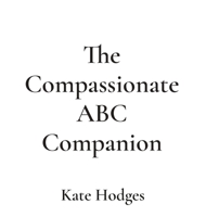 The Compassionate ABC Companion B0BJ5Q6NNT Book Cover