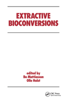 Extractive Bioconversions (Biotechnology and Bioprocessing Series) 0367403099 Book Cover
