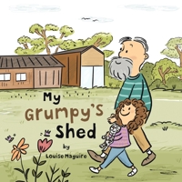 My Grumpy's Shed 0228837707 Book Cover