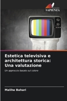 Estetica televisiva e architettura storica: Una valutazione (Italian Edition) 6203558648 Book Cover