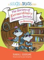 The Society of Extraordinary Raccoon Society on Boasting 1535940956 Book Cover