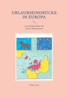 Urlaubseindrücke in Europa: eine Sachgeschichte mit bunten Illustrationen (German Edition) 3819244727 Book Cover