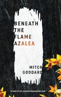 Beneath The Flame Azalea 1970253045 Book Cover