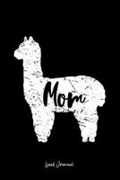 Lined Journal: Mom Llama Cute Alpaca Animal Lover Llama-Lover - Black Ruled Notebook - Diary, Writing, Notes, Gratitude, Goal Journal - 6x9 120 pages 1675321213 Book Cover