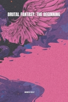 Brutal Fantasy: The Beginning B09PW6G93T Book Cover