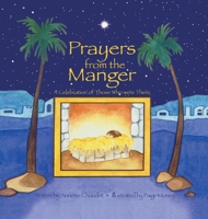 Prayers from the Manger: A Celebration of Those Who Were There 1932636579 Book Cover