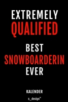 Kalender f�r Snowboarder / Snowboarderin: Immerw�hrender Kalender / 365 Tage Tagebuch / Journal [3 Tage pro Seite] f�r Notizen, Planung / Planungen / Planer, Erinnerungen, Spr�che 1699154554 Book Cover