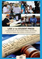 Law of the Student Press: A Publication of The Student Press Center, Fourth Edition (2013) 099101670X Book Cover