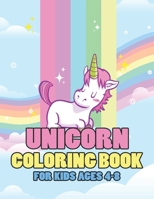 Unicorn Coloring Book for Kids Ages 4-8: A Fun Kid Workbook Coloring 1695651731 Book Cover