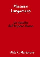Missione Lungamano 1329986458 Book Cover