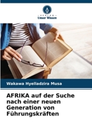 AFRIKA auf der Suche nach einer neuen Generation von Führungskräften 6205881012 Book Cover