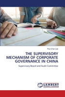 The Supervisory Mechanism of Corporate Governance in China 6205501945 Book Cover