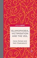 Islamophobia, Victimisation and the Veil 1349470414 Book Cover