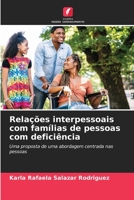 Relações interpessoais com famílias de pessoas com deficiência 6205669102 Book Cover