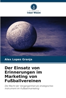 Der Einsatz von Erinnerungen im Marketing von Fußballvereinen (German Edition) 6208168295 Book Cover