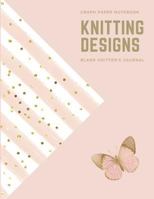 Graph Paper Notebook : Knitting Designs, Blank Knitter's Journal 1794110682 Book Cover