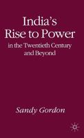 India's Rise to Power in the Twentieth Century and Beyond 033363196X Book Cover