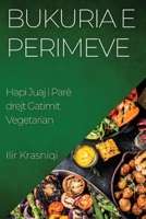 Bukuria e Perimeve: Hapi Juaj i Parë drejt Gatimit Vegetarian 1835192211 Book Cover
