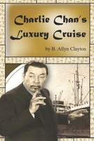 Charlie Chan's Luxury Cruise B09WQ2PNZL Book Cover