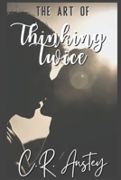The Art of Thinking Twice: A Romance Novel B08QLKZ3JC Book Cover
