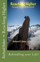 Reaching Higher: The Guide for a More Vibrant Life 1548105317 Book Cover