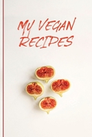 My Vegan Recipes: A Blank Recipe Book with Practical Solutions to Collect Favourites Recipes 1673873138 Book Cover