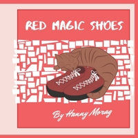 Red Magic Shoes: little Shoes magic fairy tale, cute books for kids, illustrated Book story, children's bedtime stories, illustrated fairy tales books for children, snuggle time books for children, B08HT4YMHV Book Cover