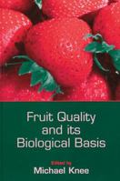 Fruit Quality and its Biological Basis (Sheffield Biological Siences) 0849397812 Book Cover