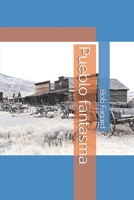 Pueblo fantasma (Spanish Edition) B086Y3S97M Book Cover