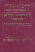 British Women's History: A Bibliographical Guide (History and Related Disciplines Select Bibliographies) 0719046521 Book Cover