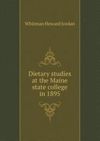 Dietary Studies at the Maine State College in 1895 134822102X Book Cover