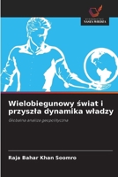 Wielobiegunowy swiat i przyszla dynamika wladzy (Polish Edition) 6208550920 Book Cover