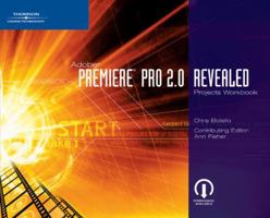 Adobe Premiere Pro 2.0 Revealed Projects Workbook 1418860468 Book Cover