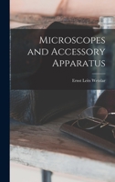 Microscopes and Accessory Apparatus 101683294X Book Cover