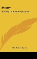 Swatty: A Story of Real Boys 1518899927 Book Cover