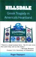 Hillsdale: Greek Tragedy in America's Heartland 1571430881 Book Cover