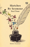 Sketches By Seymour: Part Four 9376393767 Book Cover