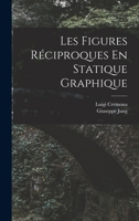Les Figures R�ciproques En Statique Graphique 1017615705 Book Cover