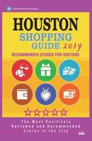 Houston Shopping Guide 2019 : Best Rated Stores in Houston, Texas - Stores Recommended for Visitors, (Houston Shopping Guide 2019) 1722665351 Book Cover