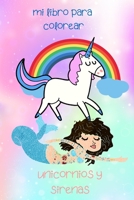 unicornios y sirenas: mi libro para colorear ,4-9 años: Un bonito cuaderno de actividades para niños y niñas, ideal. 6*9 inches 32 paginas B084QD655H Book Cover
