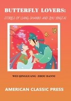 Butterfly Lovers: Stories of Liang Shanbo and Zhu Yingtai B0FNQS7R98 Book Cover