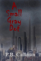 A Small Gray Dot B09CKP1FQZ Book Cover