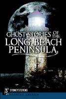 Ghost Stories of the Long Beach Peninsula (Haunted America) 162619730X Book Cover