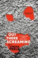 Out There Screaming: An Anthology of New Black Horror 059324379X Book Cover