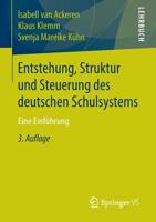 Entstehung, Struktur und Steuerung des deutschen Schulsystems: Eine Einführung 3531199994 Book Cover